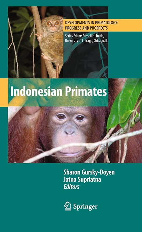 Indonesian Primates (Developments in Primatology: Progress and Prospects) by Sharon Gursky-Doyen