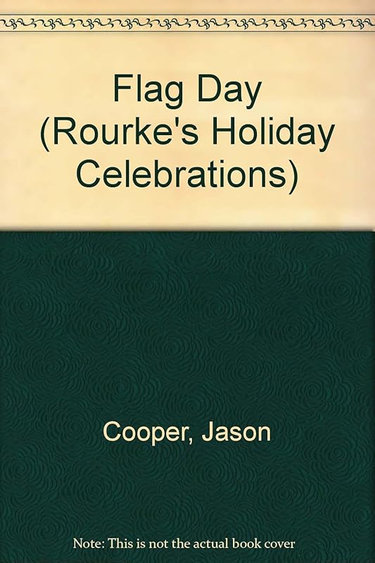 Flag Day (Holiday Celebrations) by Jason Cooper