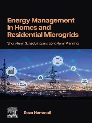 Energy Management in Homes and Residential Microgrids: Short-Term Scheduling and Long-Term Planning