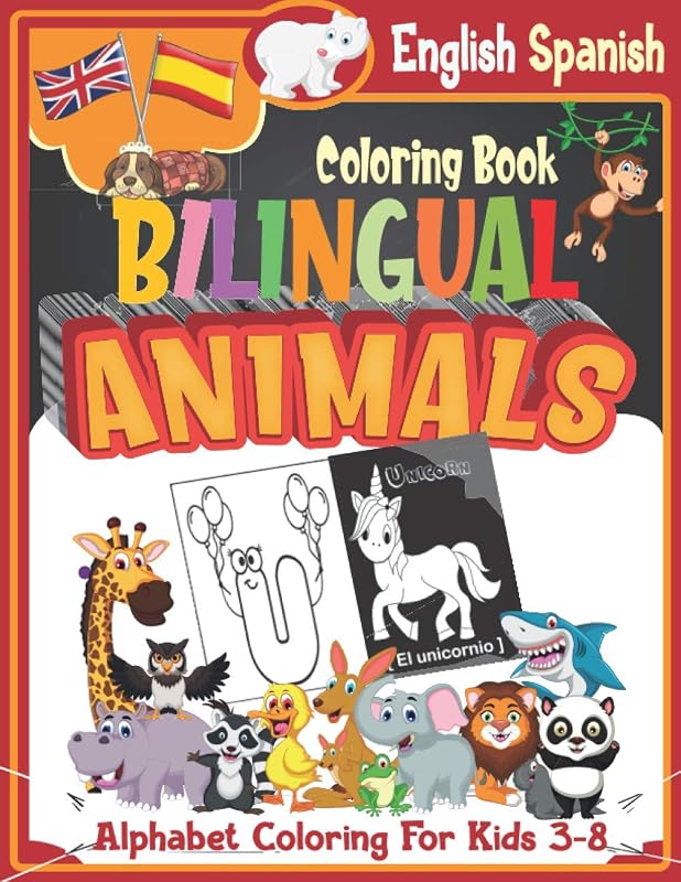 Bilingual Spanish English Coloring Book: High-contrast Color Alphabet Animal Coloring Book for Kids Ages 3-8 (High-contrast Bilingual Coloring Book) by Modern Kid Education