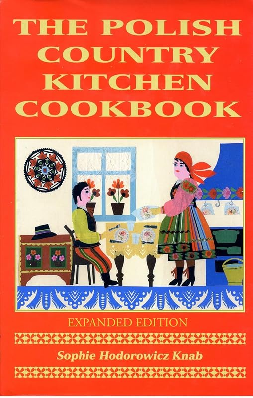 Polish Country Kitchen Cookbook (Expanded) (Hippocrene Cookbook Library (Paperback)) by Sophie Knab