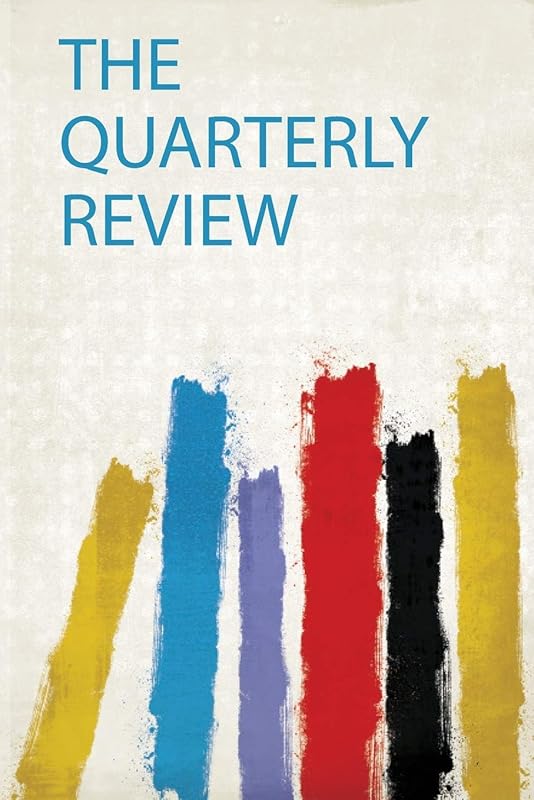 The Quarterly Review by HardPress