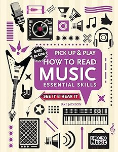 How to Read Music (Pick Up and Play): Essential Skills (Pick Up & Play)