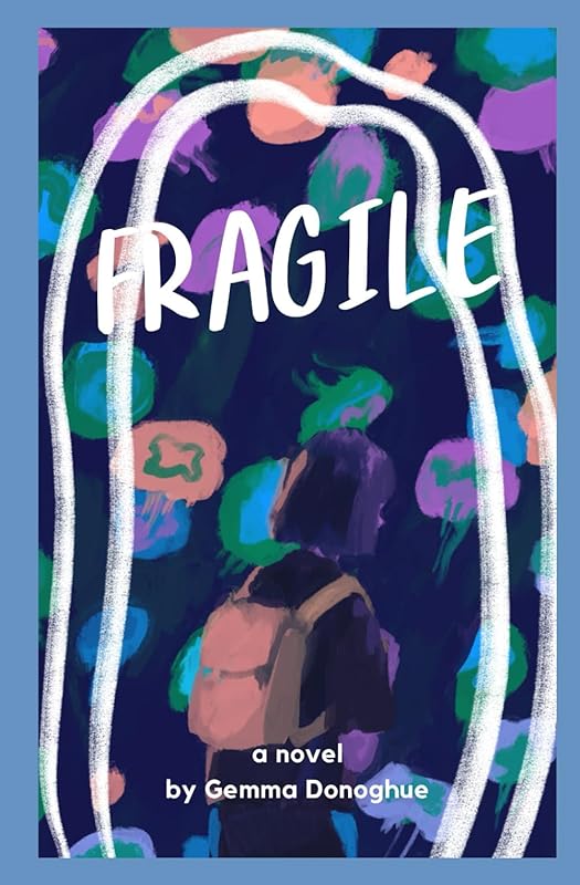 Fragile by Gemma Donoghue