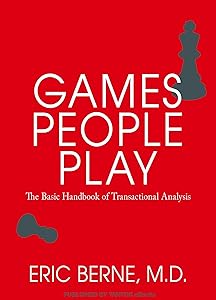 Games People Play by Eric Berne