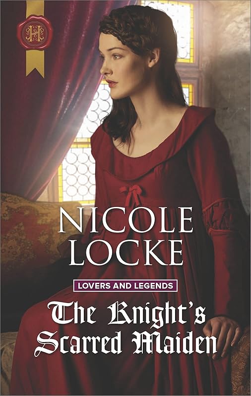 The Knight's Scarred Maiden (Lovers and Legends) by Nicole Locke