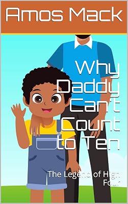 Why Daddy Can't Count to Ten: The Legend of High Four