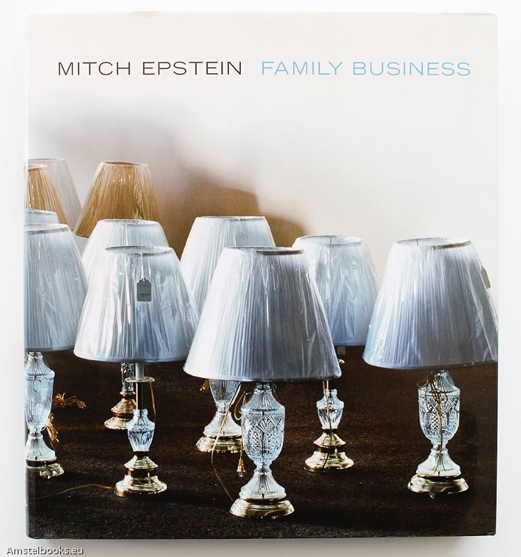 Mitch Epstein: Family Business by Mitch Epstein