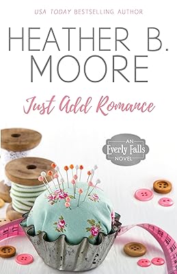 Just Add Romance (Everly Falls Book 1)