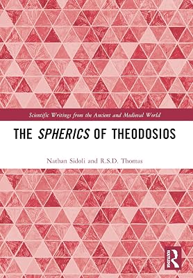 The Spherics of Theodosios (Scientific Writings from the Ancient and Medieval World)