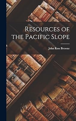 Resources of the Pacific Slope