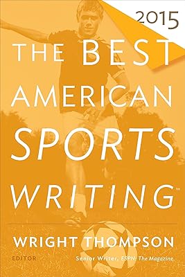 The Best American Sports Writing 2015 (The Best American Series)