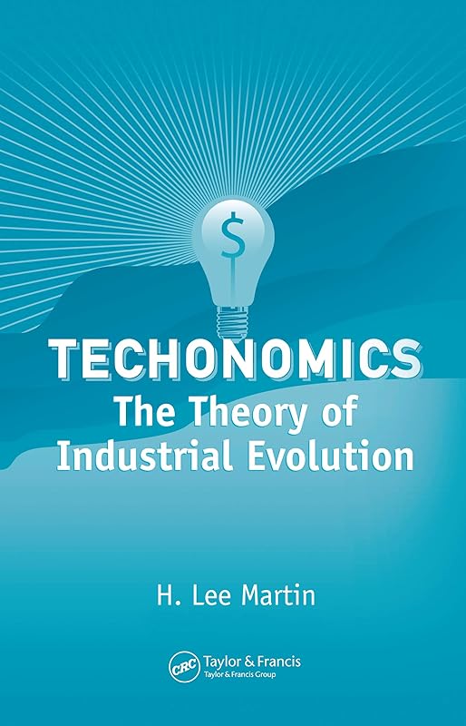 Technomics: The Theory of Industrial Evolution by K. Asokan