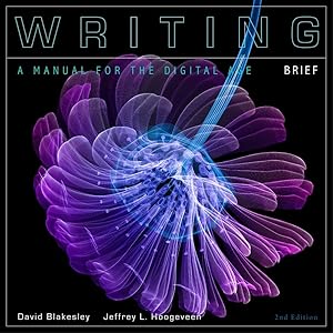 Writing: A Manual for the Digital Age, Brief, Spiral bound Version by David Blakesley