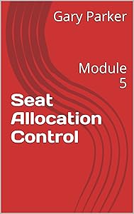 Seat Allocation Control: Module 5 (Practical Revenue Management in Passenger Transportation)