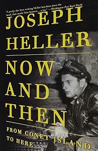 Now and Then: From Coney Island to Here by Joseph Heller