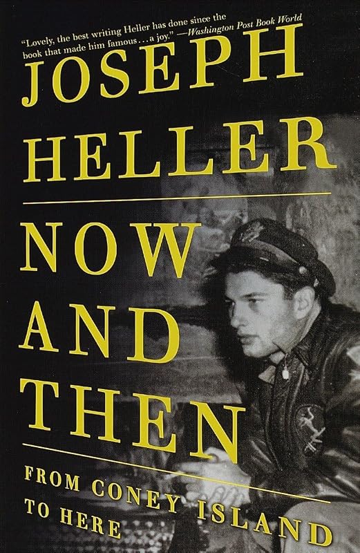 Now and Then: From Coney Island to Here by Joseph Heller