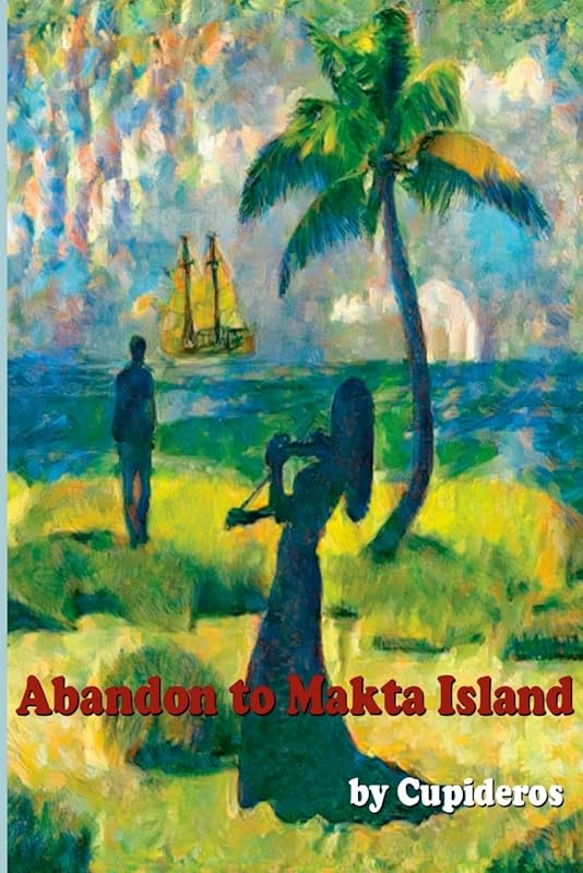 ABANDONED TO MAKTA ISLAND (reedited) by Carey Fontaine