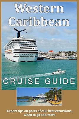 Western Caribbean Cruise Guide: Expert tips on ports of call, best excursions, when to go and more