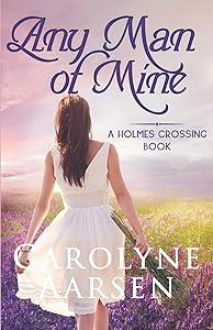 Any Man of Mine (Holmes Crossing)