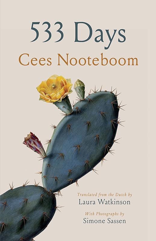 533 Days (The Margellos World Republic of Letters) by Cees Nooteboom