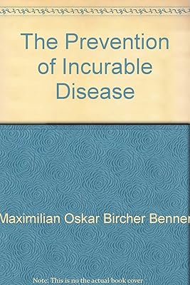 The prevention of incurable disease