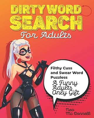 Dirty Word Search for Adults: Filthy Cuss and Swear Word Puzzles - A Funny Adults Only Gift