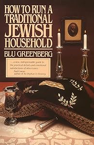 How to Run a Traditional Jewish Household by Blu Greenberg