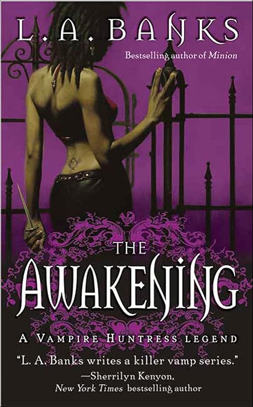 The Awakening: A Vampire Huntress Legend (Vampire Huntress Legend series Book 2) by L. A. Banks