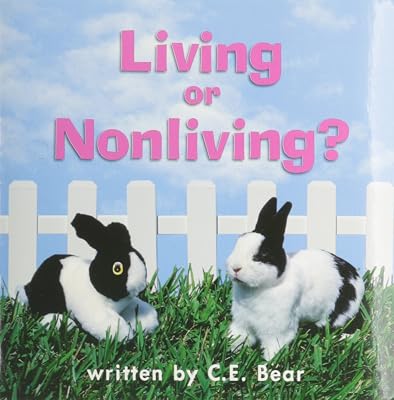 Living or Nonliving, Reader Grade 1: Harcourt School Publishers Science (Science 00 Y001)