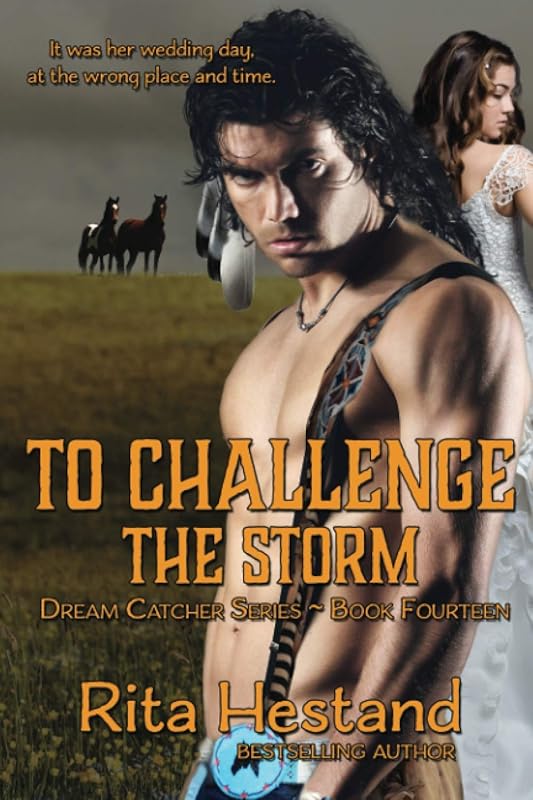 To Challenge the Storm (Dream Catcher Series) by Rita Hestand