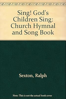 Sing! God's Children Sing: Church Hymnal and Song Book