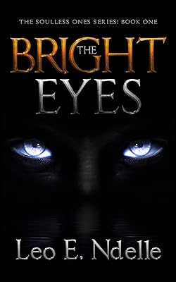 The Bright Eyes (The Soulless Ones Book 1)