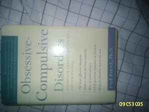 Obsessive-Compulsive Disorders: A Complete Guide to Getting Well and Staying Well by Fred Penzel