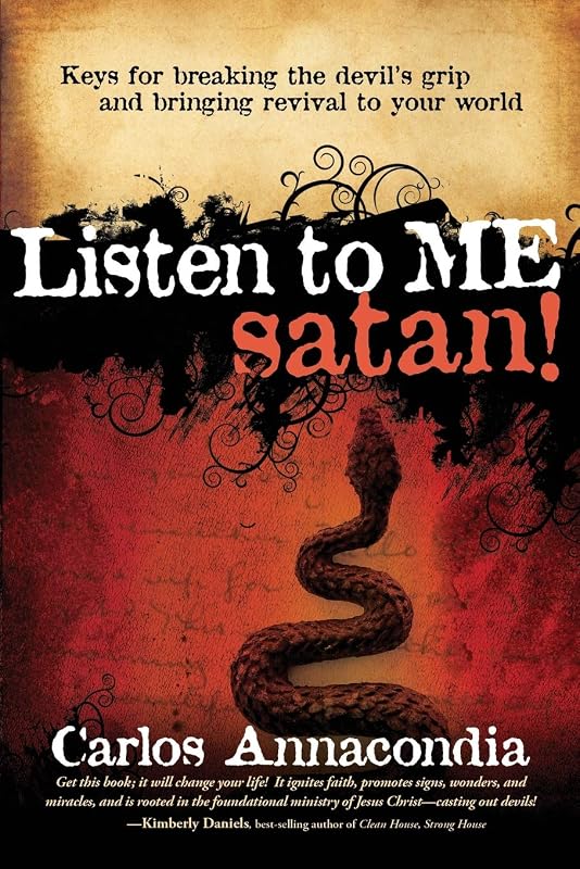 Listen to Me, Satan! by Carlos Annacondia
