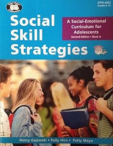Social Skill Strategies: A Social-Emotional Curriculum for Adolescents, Book A by Nancy Gajewski