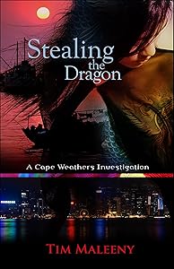 Stealing the Dragon: A Cape Weathers Mystery (Cape Weathers Mysteries Book 1)