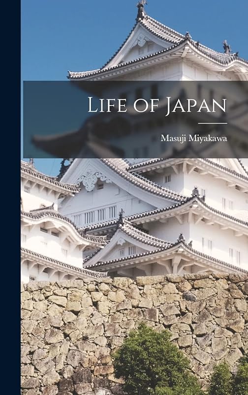 Life of Japan by Masuji Miyakawa