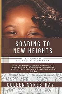 Soaring to New Heights by Coleen Sykes-Ray