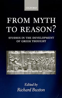 From Myth to Reason?: Studies in the Development of Greek Thought