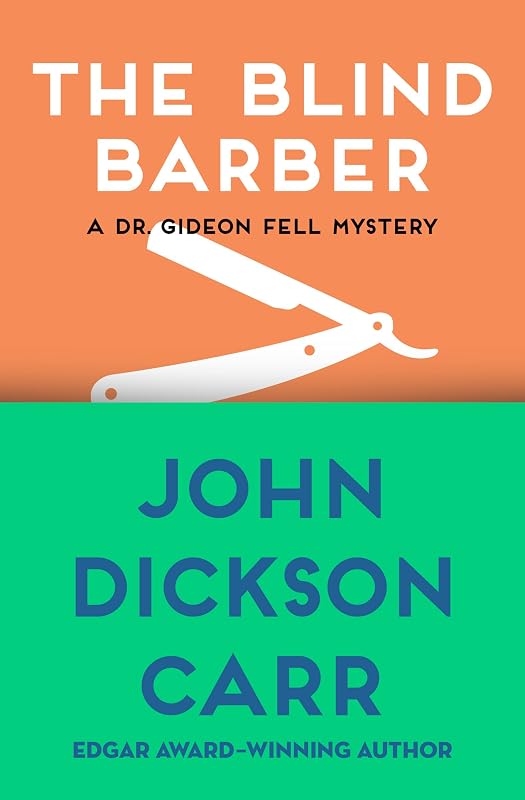 The Blind Barber (Dr. Gideon Fell series Book 4) by John Dickson Carr
