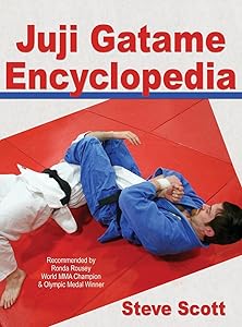 Juji Gatame Encyclopedia by Steve Scott