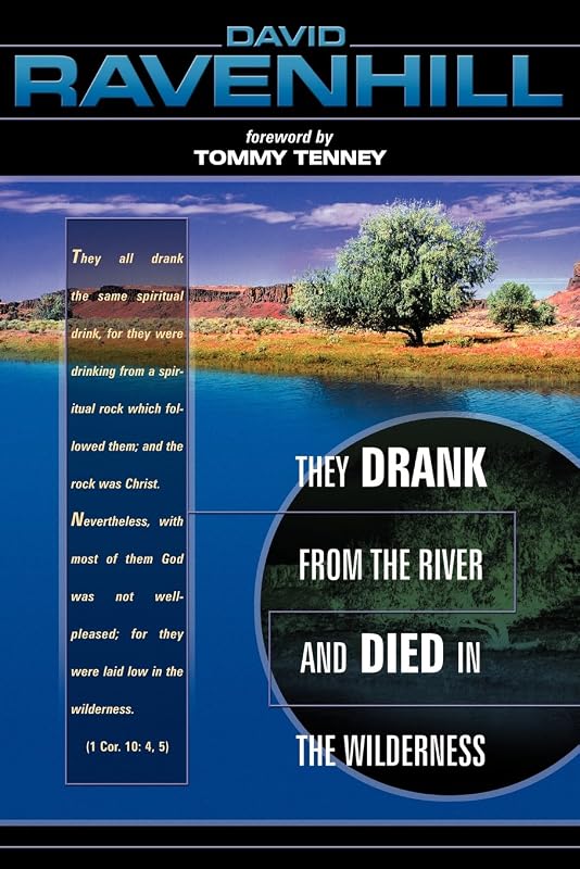 They Drank from the River and Died in Wilderness by David Ravenhill