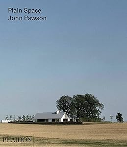 John Pawson: Plain Space by Alison Morris