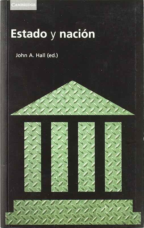 Estado y nación: Ernest Gellner y la teoría del nacionalismo by John A. Hall