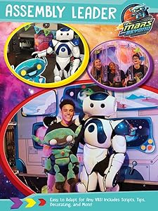Vacation Bible School (VBS) To Mars and Beyond Assembly Leader: Explore Where God's Power Can Take You!