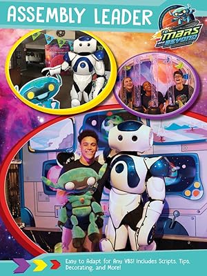 Vacation Bible School (VBS) To Mars and Beyond Assembly Leader: Explore Where God's Power Can Take You!