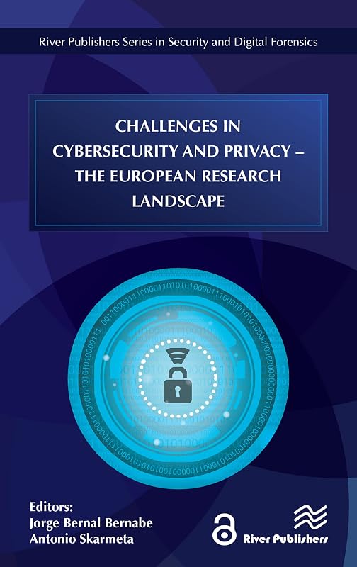 Challenges in Cybersecurity and Privacy - the European Research Landscape by Jorge Bernal Bernabe