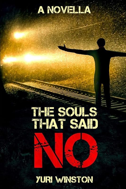 The Souls That Said No by Yuri Winston