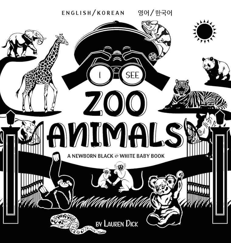 I See Zoo Animals: Bilingual (English / Korean) (영어 / 한국어) A Newborn Black & White Baby Book (High-Contrast Design ... Dolphin, Turtle, Pengui (Korean Edition) by Lauren Dick